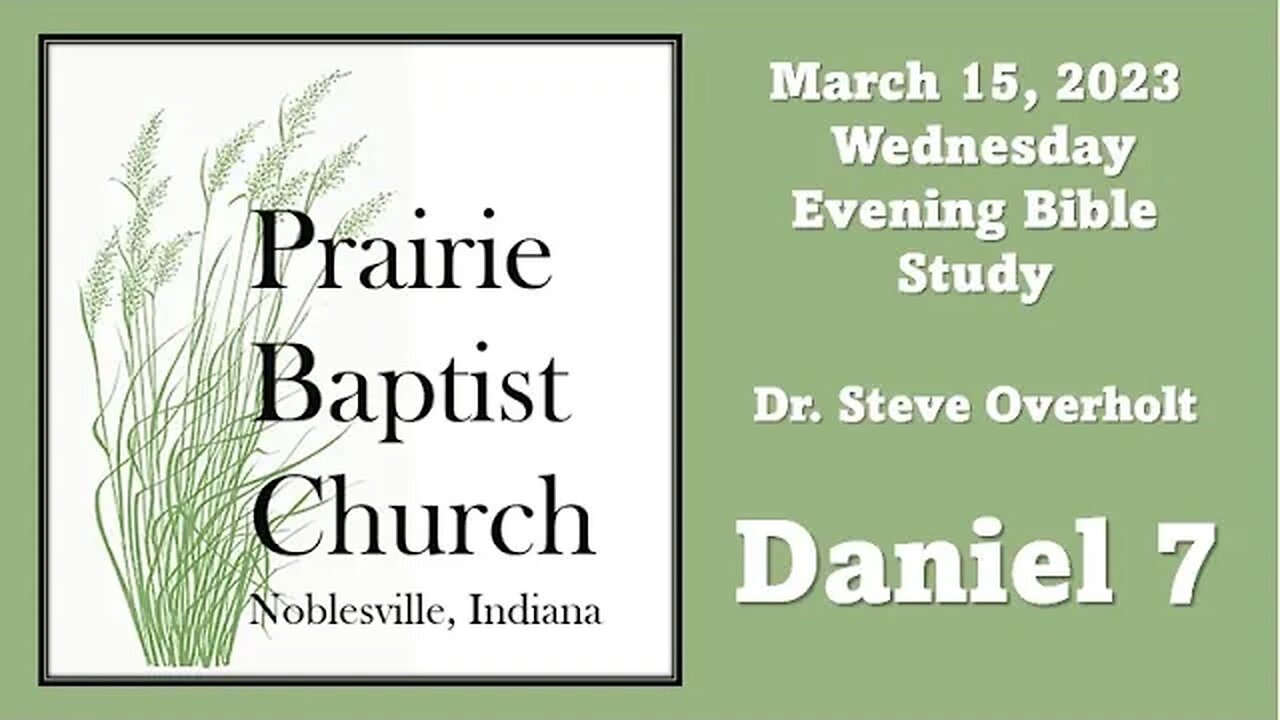 Prairie Baptist Wednesday Bible Study, Daniel 7