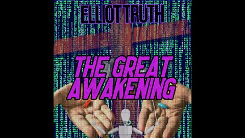 Elliot Truth - The Great Awakening Lyric Video