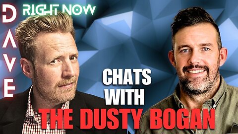 Dave Right Now Chats With The Dusty Bogan