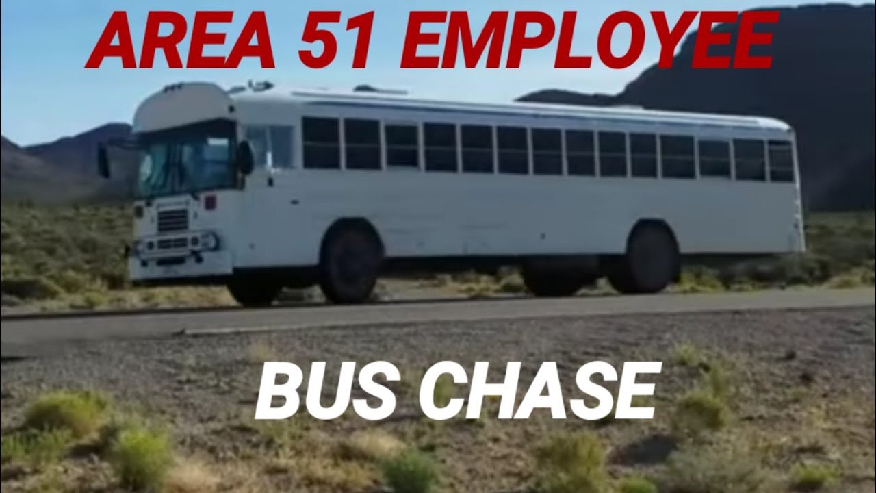 AREA 51 BUS GOING, AND LEAVING (CHASE)