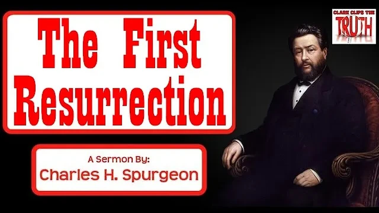 The First Resurrection | Charles Spurgeon Sermon