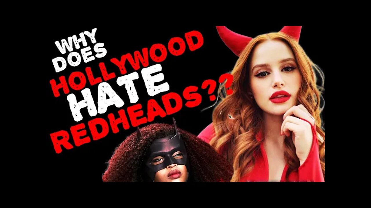 Why Does Hollywood Hate Redheads so Much?