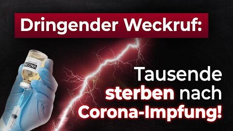 Tausende sterben nach Corona-Impfung