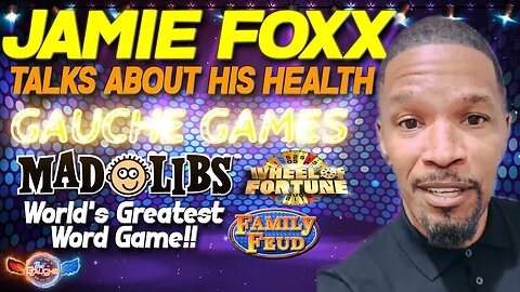 JAMIE FOXX Talks About His Health! - GAUCHE GAMES Fun!! - Community Involvement!!