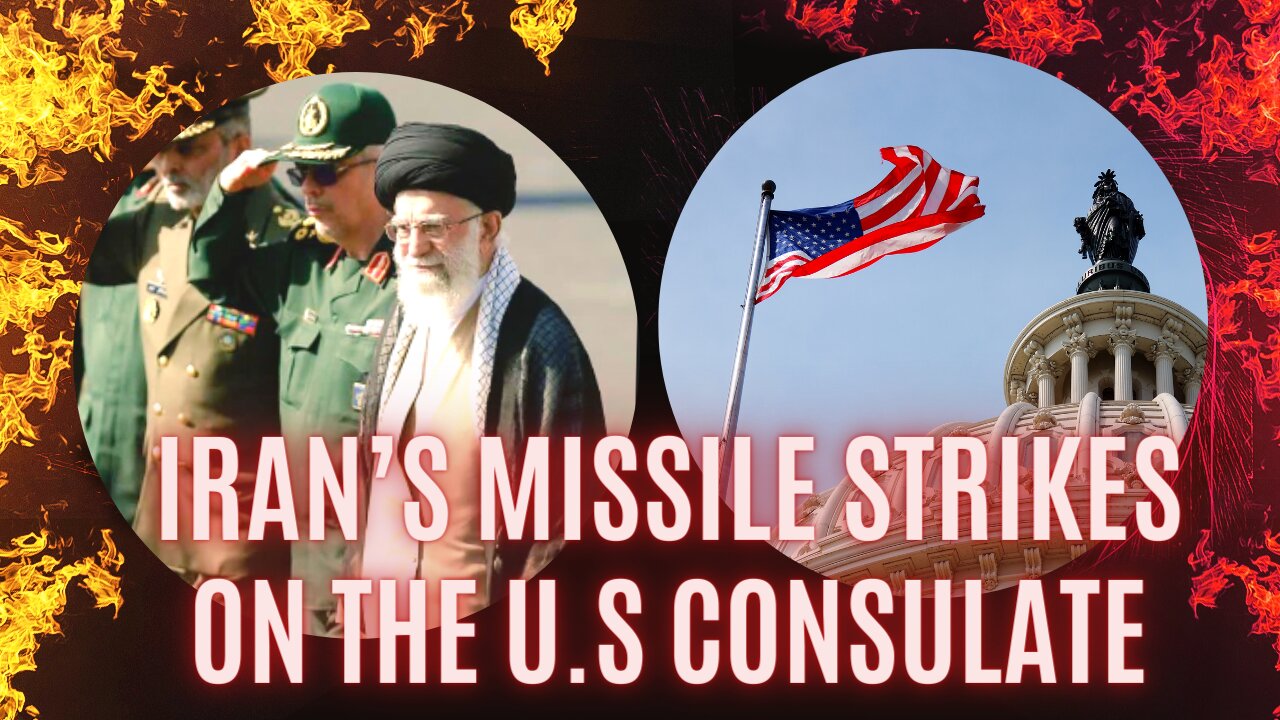 IRAN'S PRECISION STRIKE CAPABILITIES | U.S. CONSULATE ATTACKED