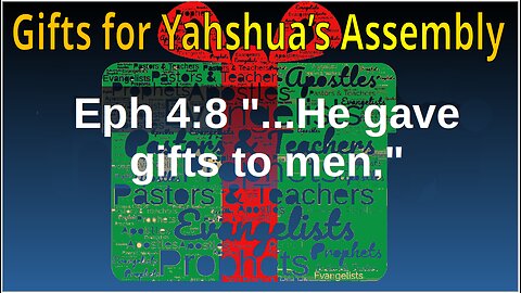 Yahweh Gave Gifts to the Assembly