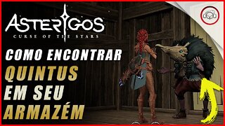 Asterigos: Curse of the Stars, Como encontrar Quintus em seu Armazém | Super dica