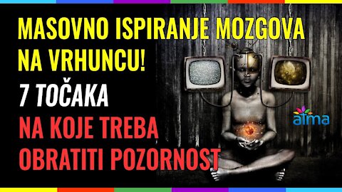 MASOVNO ISPIRANJE MOZGOVA NA VRHUNCU! 7 TOČAKA NA KOJE TREBA OBRATITI POZORNOST