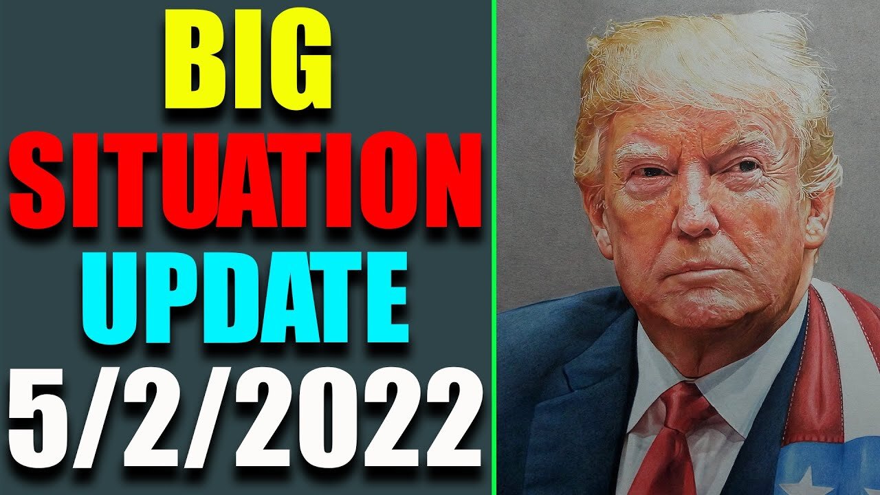 BIG SITUATION OF TODAY VIA RESTORED REPUBLIC & JUDY BYINGTON UPDATE AS OF MAY 2, 2022 - TRUMP NEWS