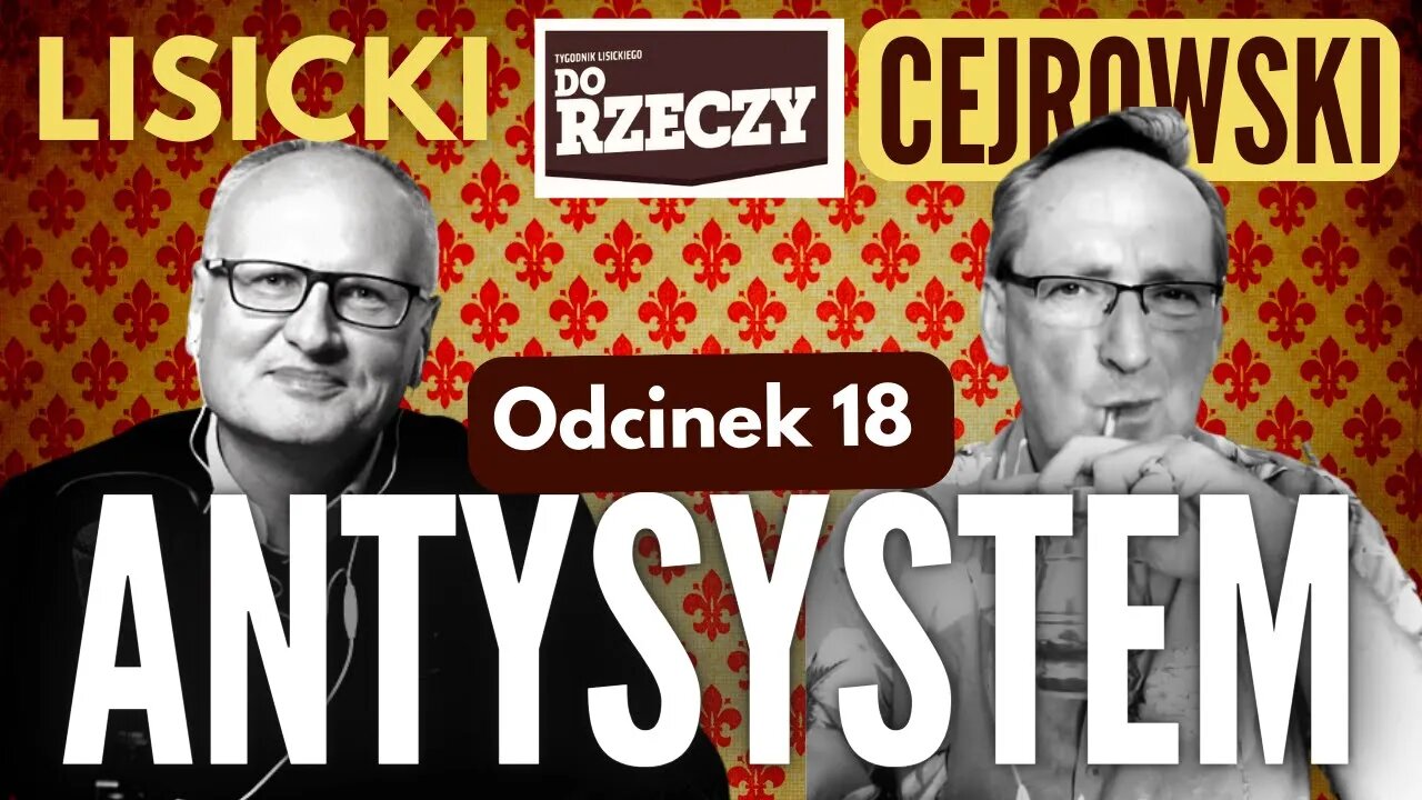 Teatr cieni i absurdu - Cejrowski i Lisicki - Antysystem odc. 18 - 2023/4/26