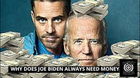 Show me the money- Joe Biden always seems to need money, Hunter Biden, and Big Donors