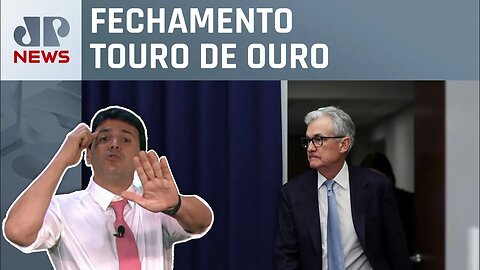 Falas de Powell derrubam bolsas | Fechamento Touro de Ouro