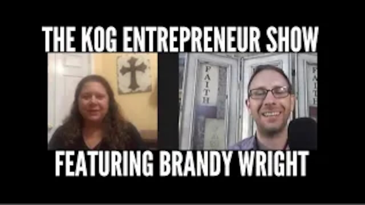 Brandy Wright Interview - The KOG Entrepreneur Show - Episode 7