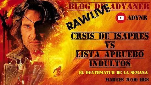 RAW LIVE --- LISTA APRUEBO INDULTOS VS ISAPRES