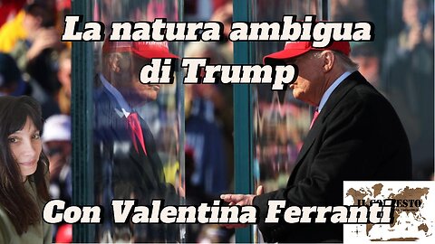 La natura ambigua di Trump | Valentina Ferranti