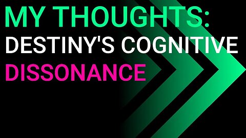 My Thoughts: Destiny's Cognitive Dissonance