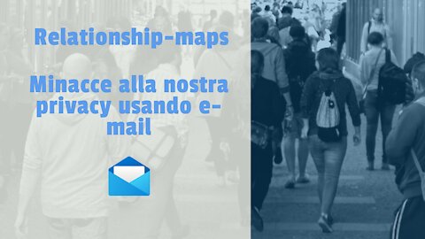 Relationship-maps: minacce alla nostra privacy usando e-mail