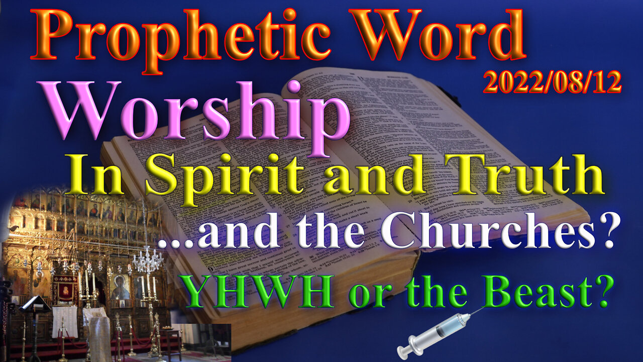 Worship in Spirit and Truth... and the Churches? Thoughts and Ways, Prophecy