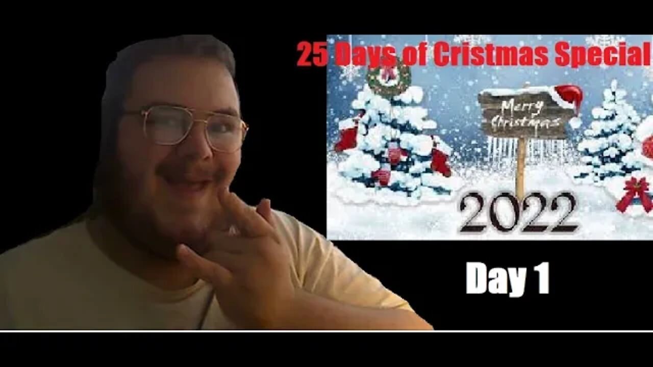 25 Days Of Christmas 2022 Special | Day 1