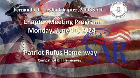 Fenando de Leyba Chapter Meeting - June 10, 2024 - Patriot Rufus Hemenway