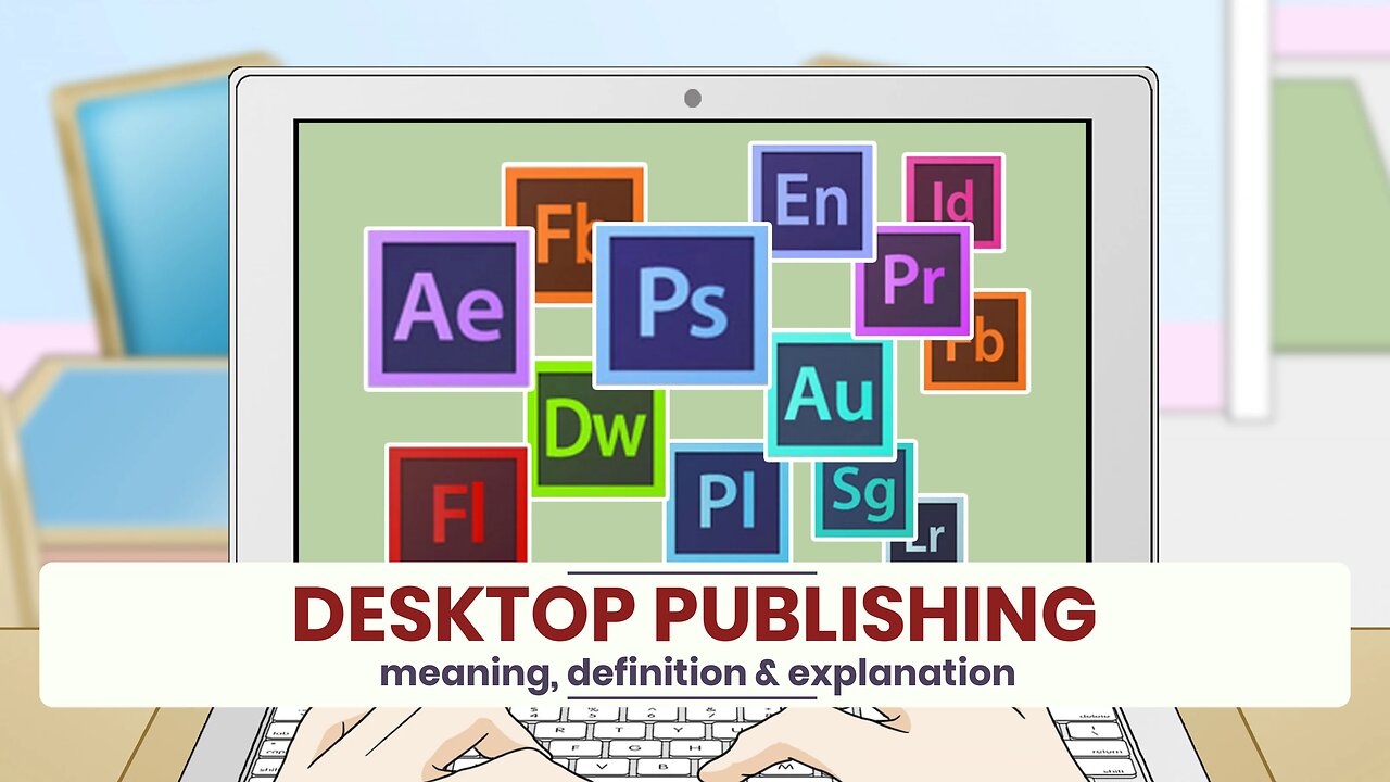 What is DESKTOP PUBLISHING?