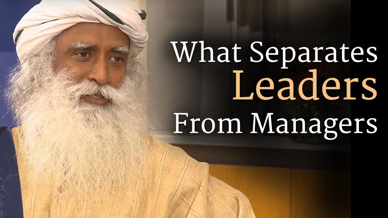 What Separates Leaders From Managers -​ ​Sadhguru at Wharton