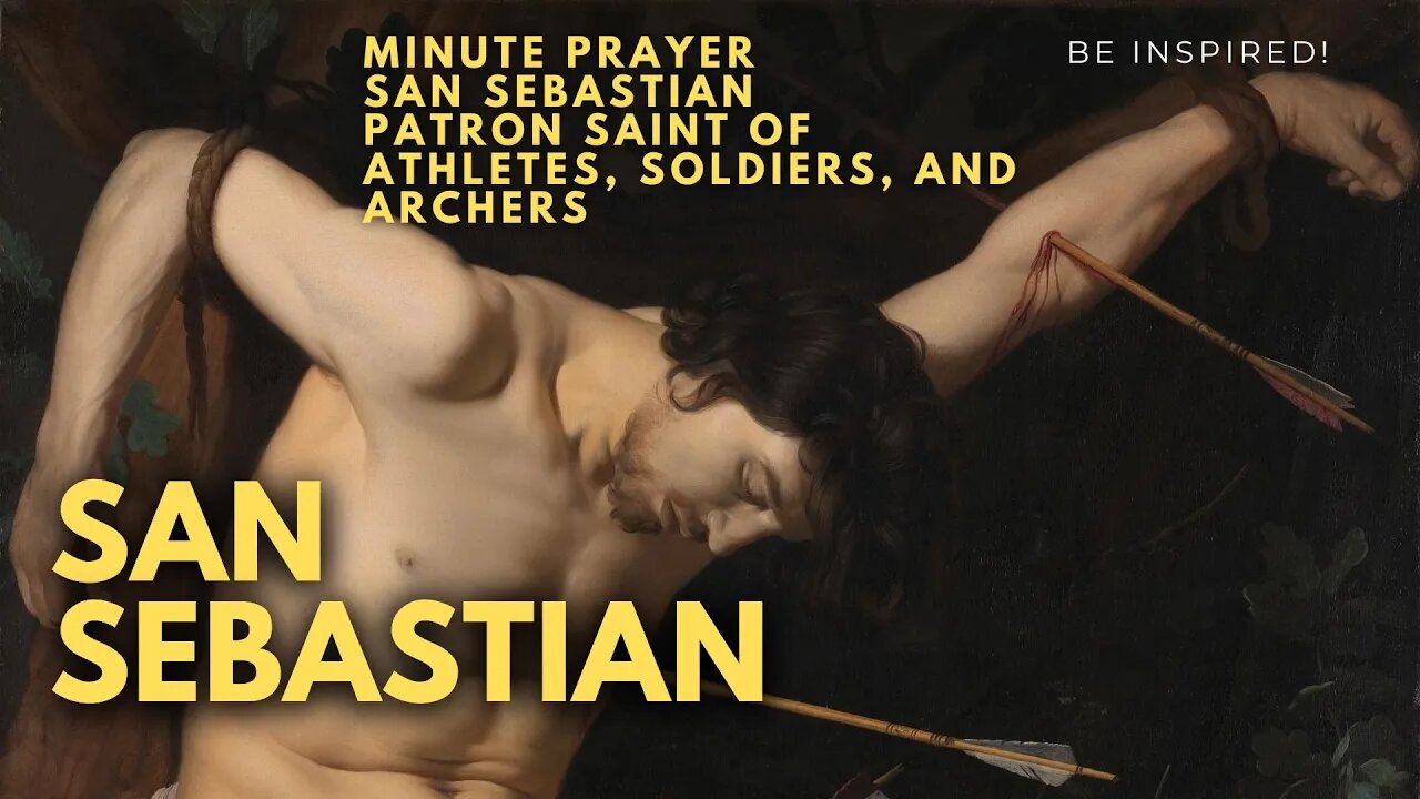 MINUTE PRAYER. Finding Strength in the Faith of San Sebastian