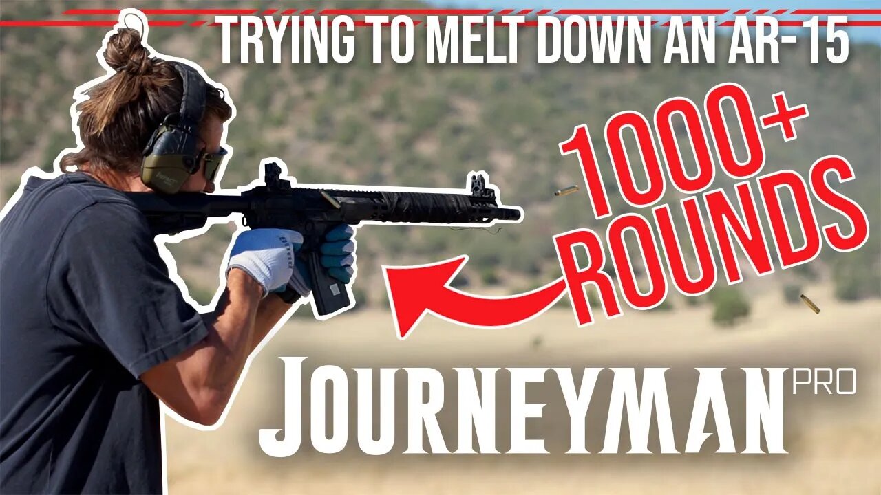 AR-15 Torture Test: Melting Down the Journeyman Pro