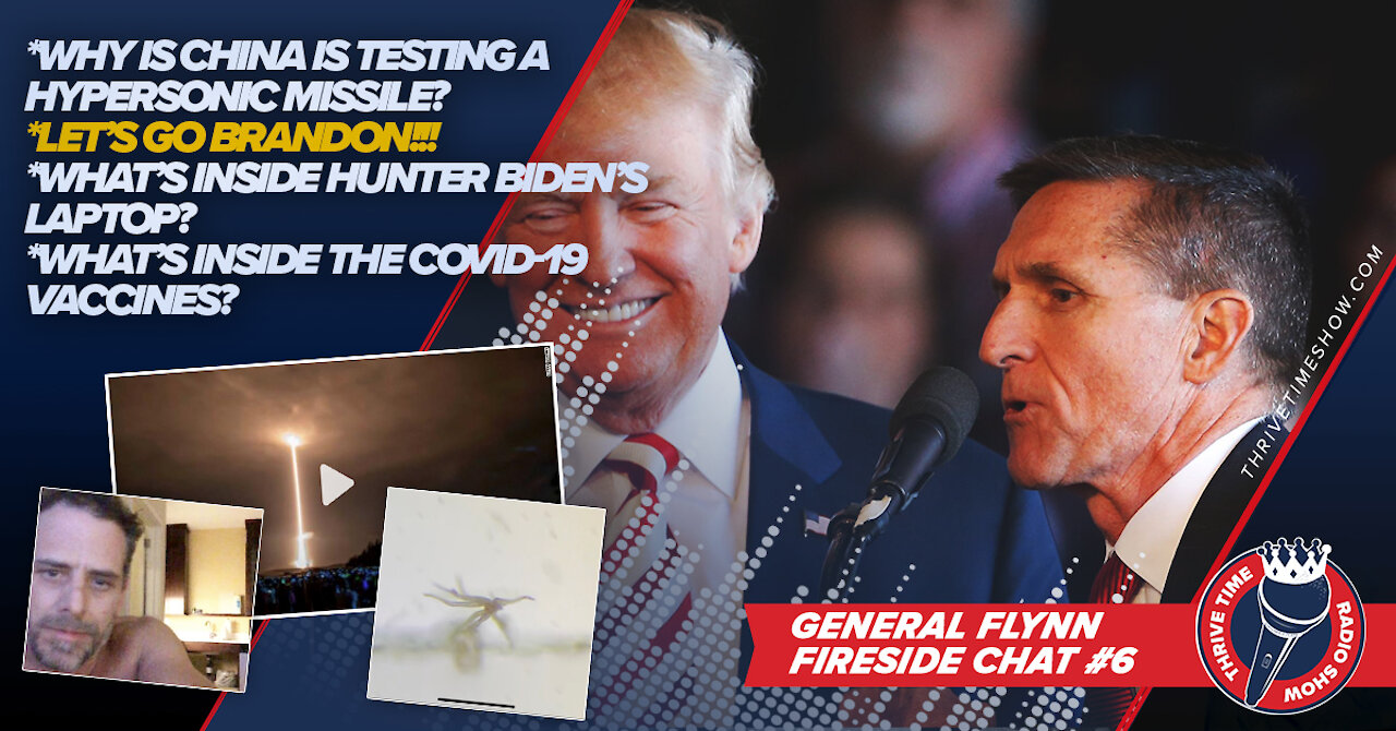 General Flynn Fireside Chat #6 | Why China Is Testing Hypersonic Missiles? What’s In COVID Vaccines?