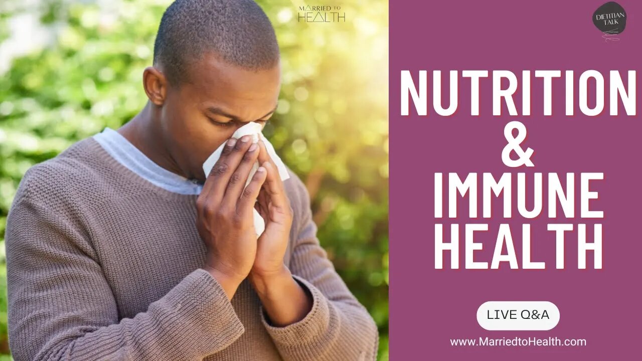 Using Nutrition to Help Your Immune System! (Integrative Dietitians))