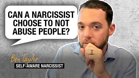 Can a Narcissist Choose to Not Abuse People?