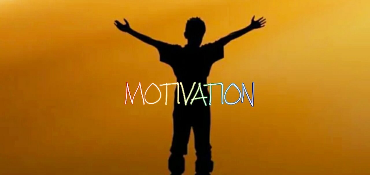 MOTIVATION VIDEO 2.0