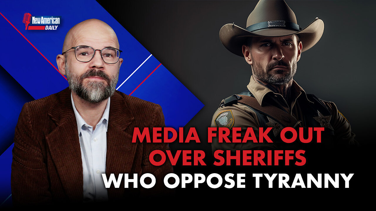 Media Freak Out Over Sheriffs Who Oppose Tyranny