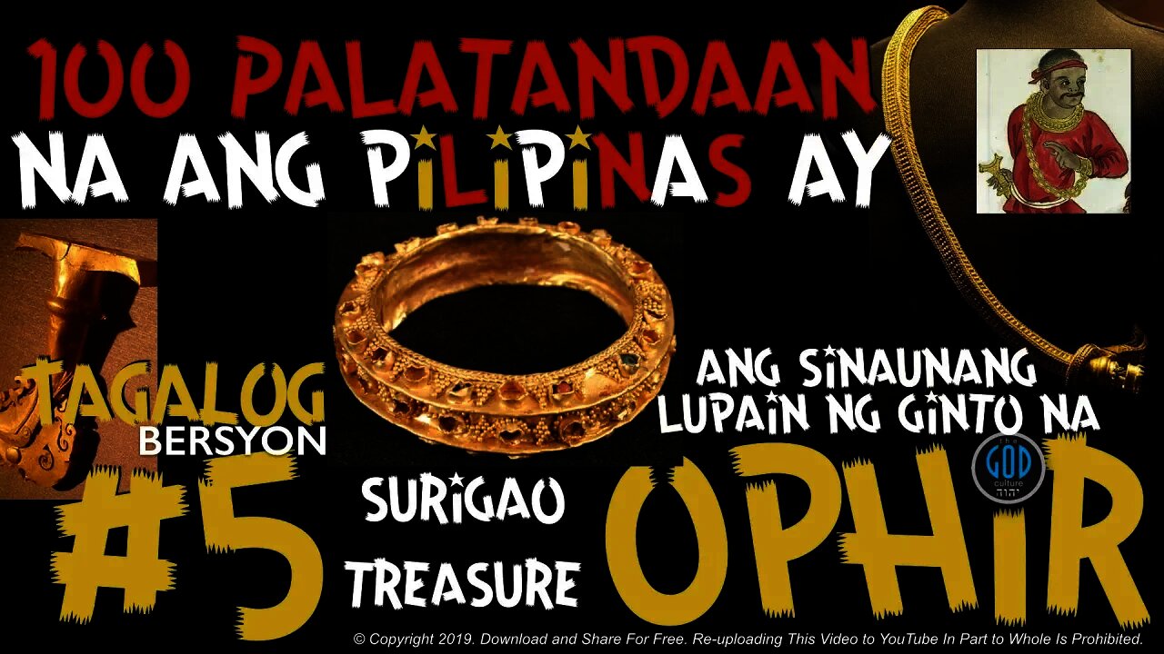 #5: 100 Palatandaan na ang Pilipinas ay ang Sinaunang Lupain ng Ginto na Ophir