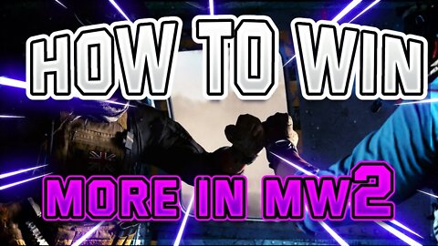 Call Of Duty MW2: WIN MORE GAMES With These KEY TIPS! (Tips & Tricks)