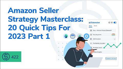 Amazon Seller Strategy Masterclass: 20 Quick Tips For 2023 – Part 1 | SSP #422