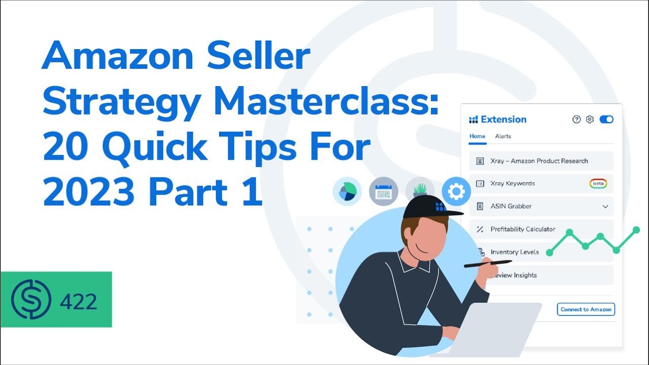 Amazon Seller Strategy Masterclass: 20 Quick Tips For 2023 – Part 1 | SSP #422