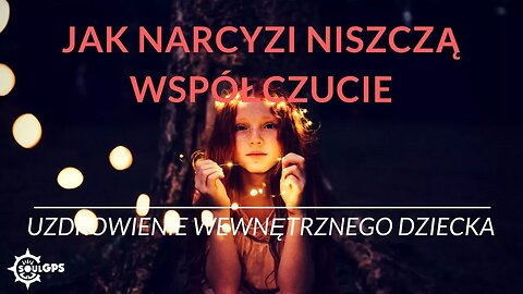 Jak narcyzi niszczą współczucie