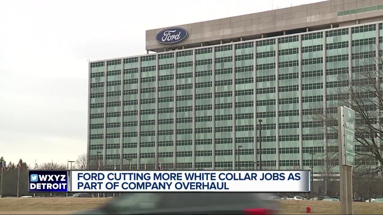 FOrd cutting more white collar jobs as part of company overhaul