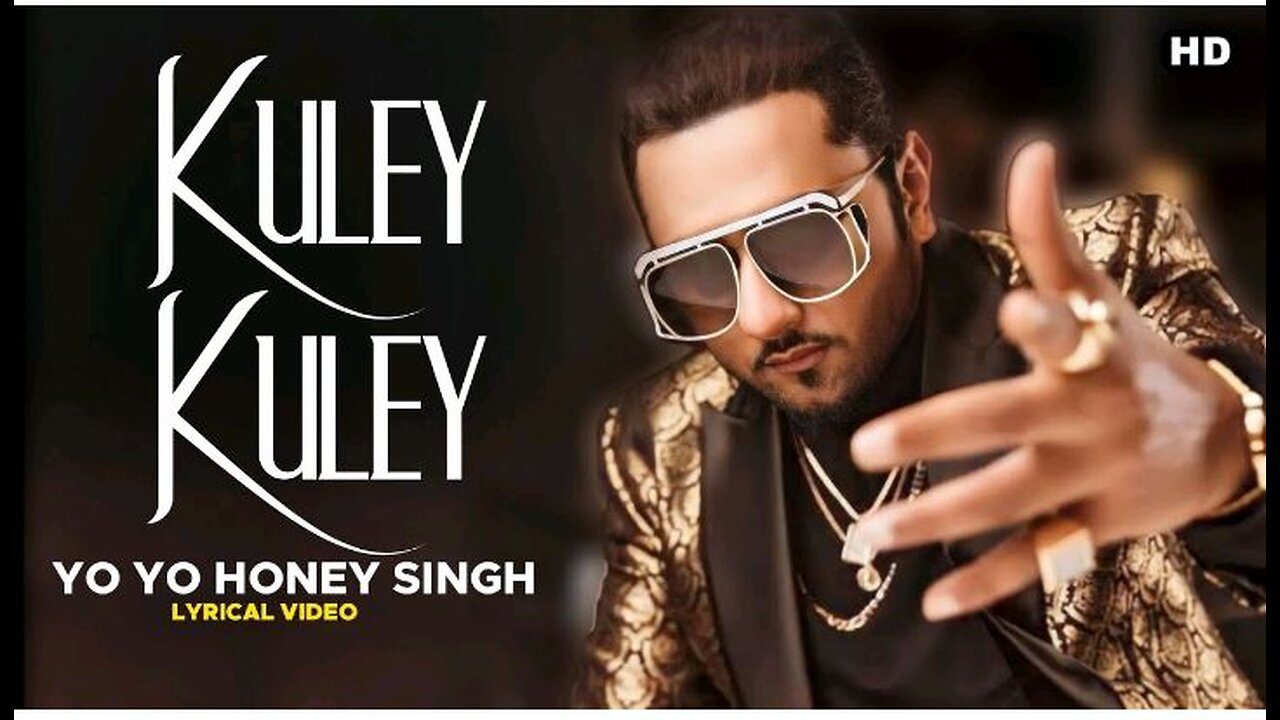 Kuley Kuley New song video Yo Yo honey Singh