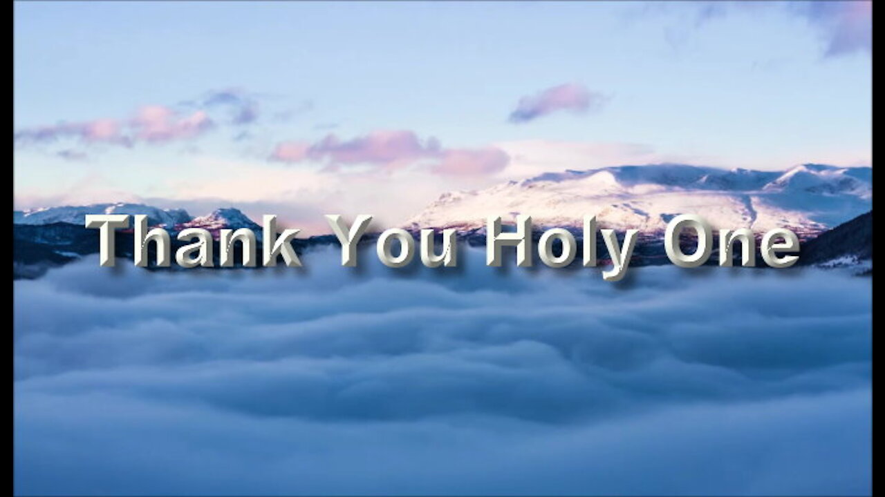 Thank You Holy One