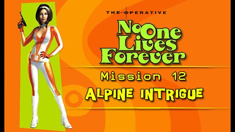 No One Lives Forever: Mission 12 - Alpine Intriuge (with commentary) PC