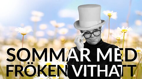 Live - Sommar med fröken vithatt 21 juli