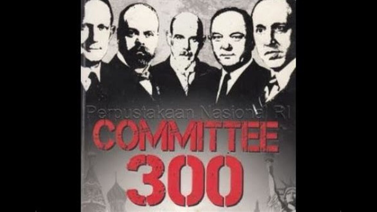 The Committee of 300 (in 30)