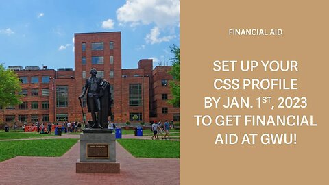 Last Chance to get your CSS Profile for GWU Applications!