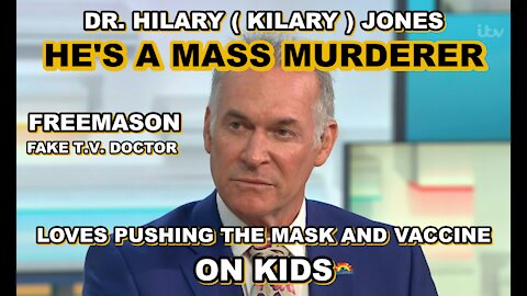 WHO IS DOCTOR HILARY (KILARY) JONES? FREEMASON MASS MURDERER - ANOTHER FAKE T.V. DOCTOR