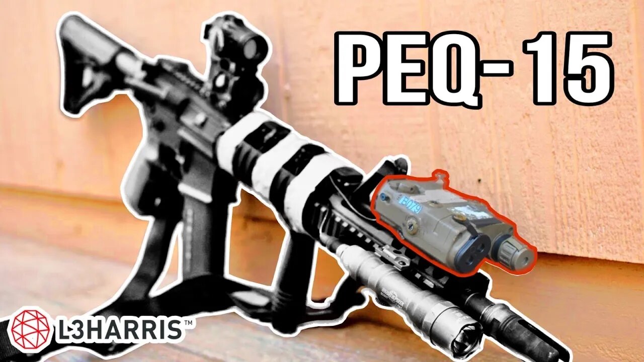 L3 HARRIS PEQ-15 - THE GUY SHE TOLD YOU NOT TO WORRY ABOUT