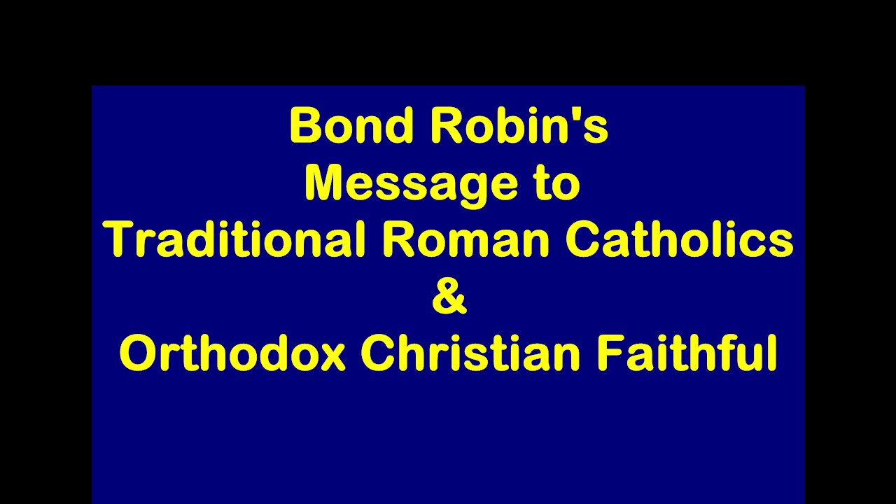For Traditional Catholics and Orthodox Faithful facing the Great Apostasy