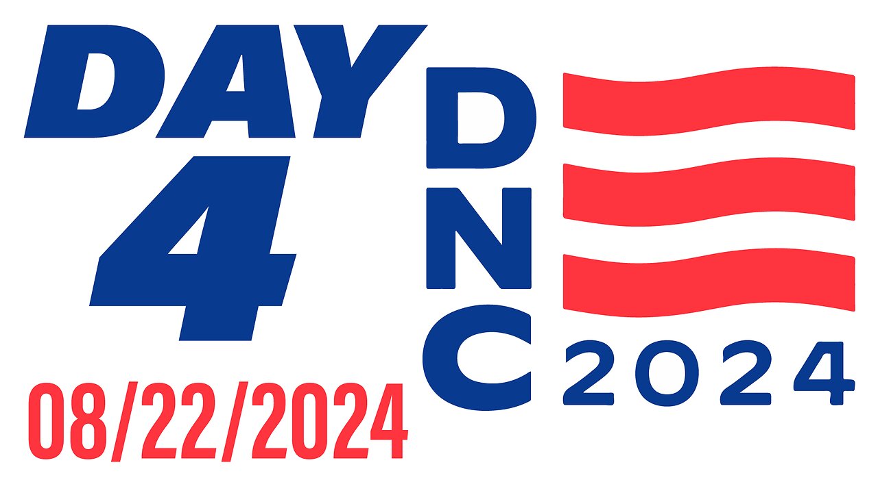 DNC 2024 08/22/2024 Day 4