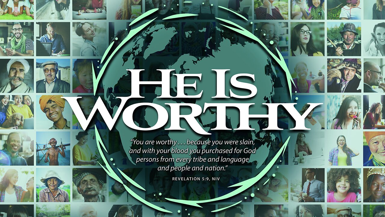 He is Worthy